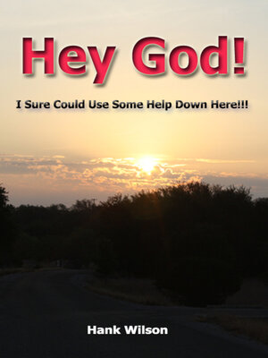 cover image of Hey God! I Sure could Use some help down here!!!